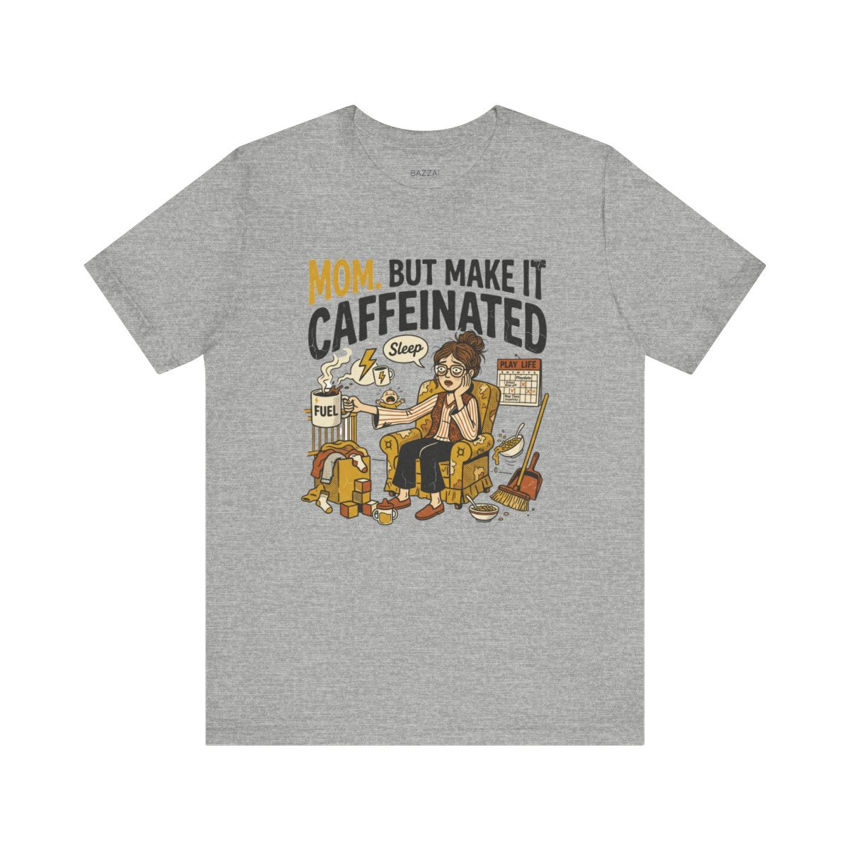 Mom Life T-Shirt — Mom. but Make It Caffeinated — mom chaos t-shirt design