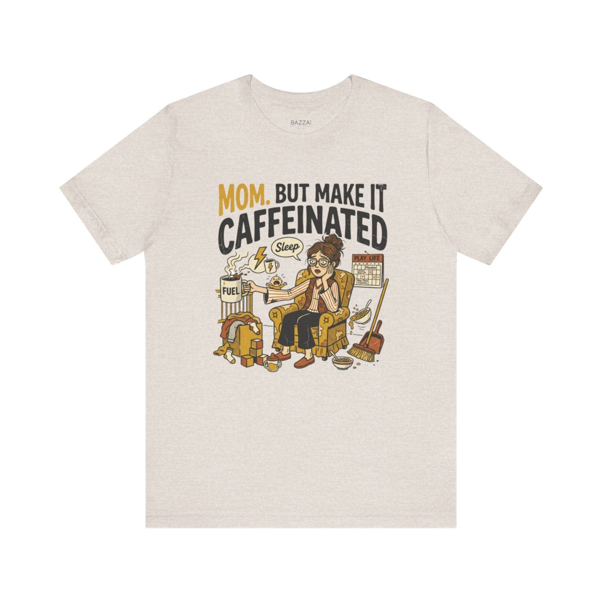 Mom Life T-Shirt — Mom. but Make It Caffeinated — mom chaos t-shirt design