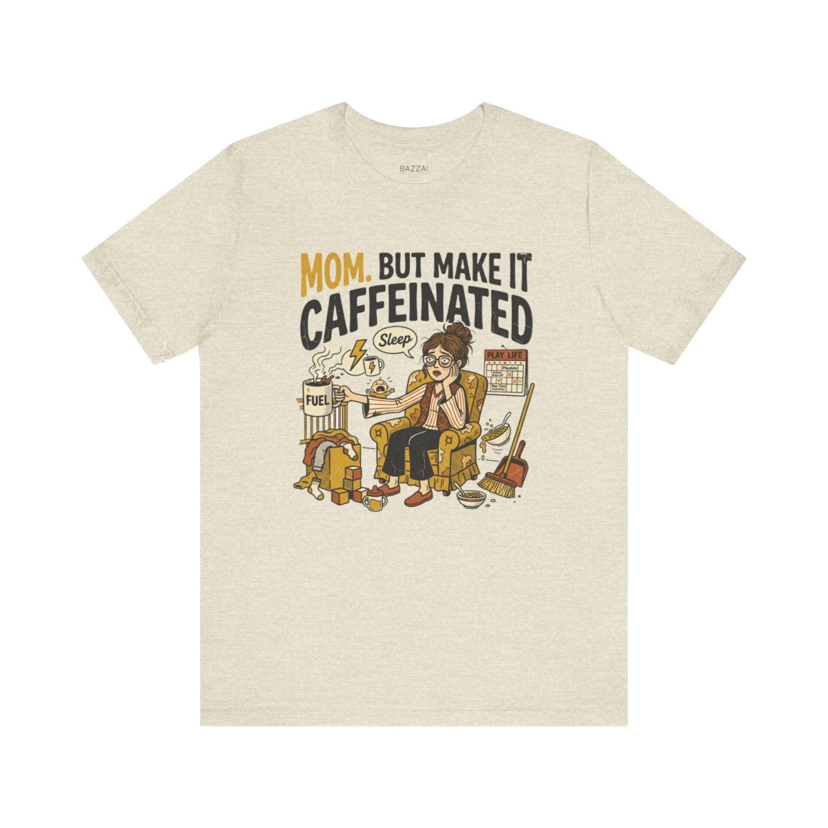 Mom Life T-Shirt — Mom. but Make It Caffeinated — mom chaos t-shirt design