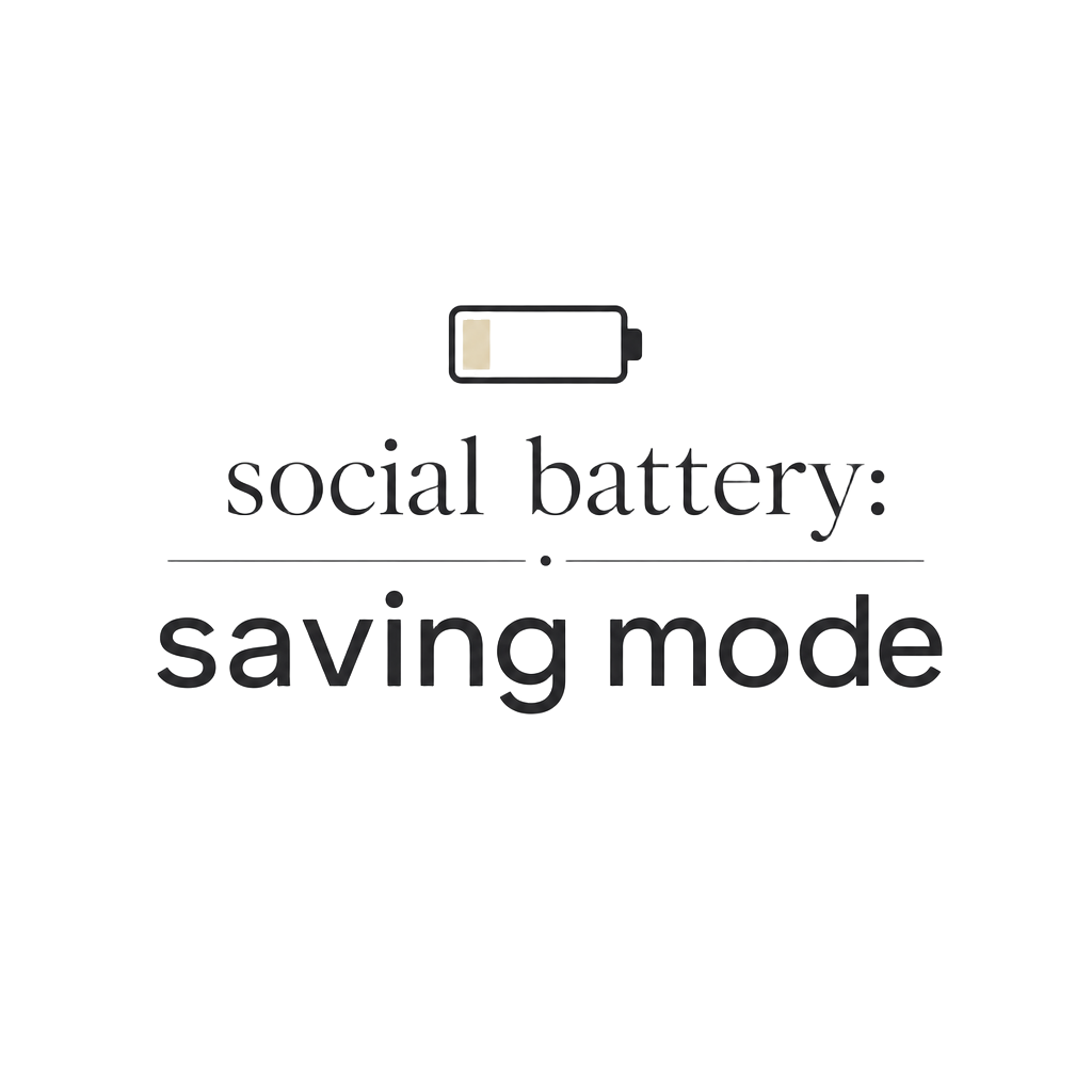 social battery: saving mode