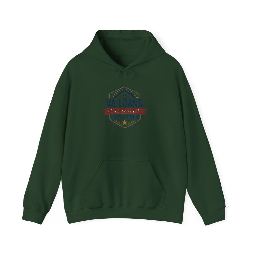 VA LOANS: THE BENEFIT THEY EARNED Hoodie — Forest Green