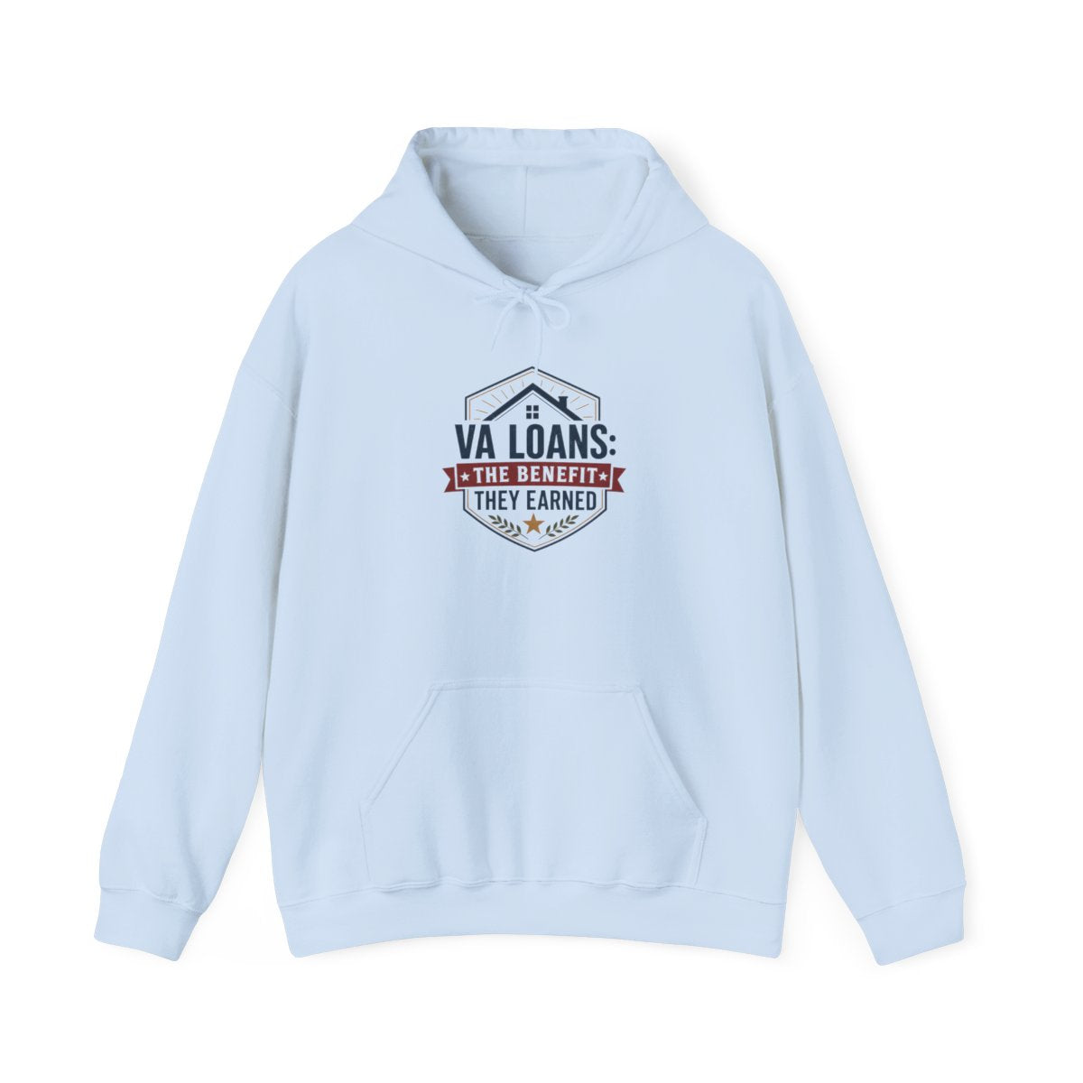 VA LOANS: THE BENEFIT THEY EARNED Hoodie — Light Blue