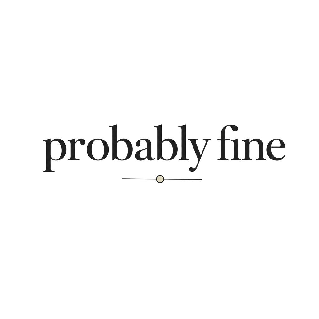 probably fine