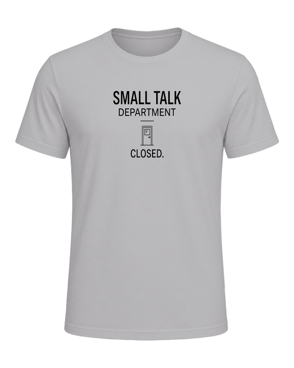 small talk department closed — Athletic Heather