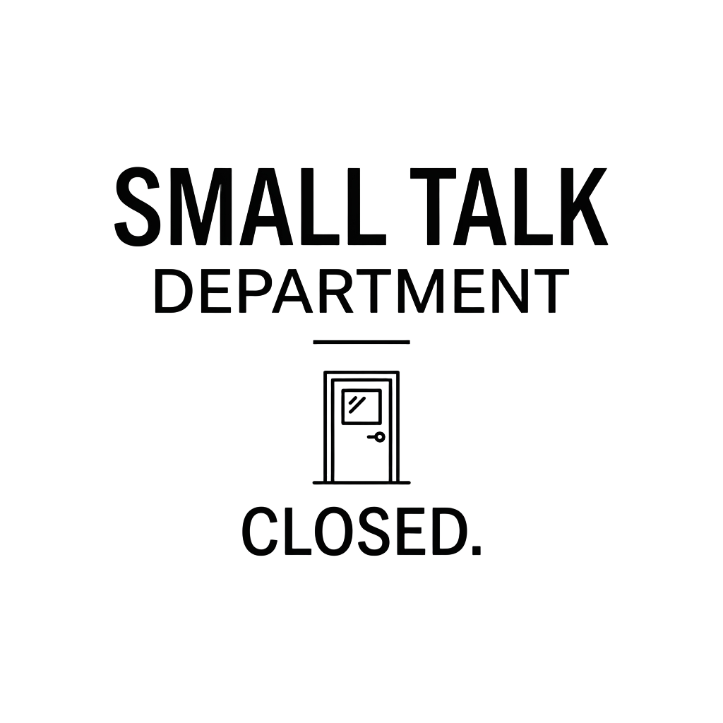 small talk department closed