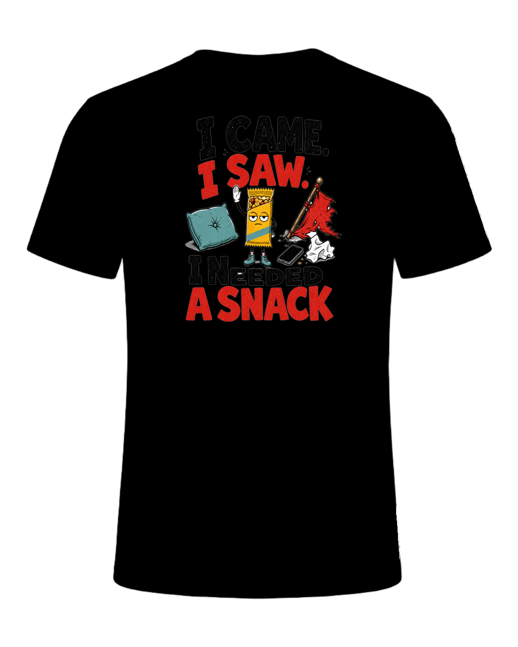 I CAME. I SAW. I NEEDED A SNACK — Black
