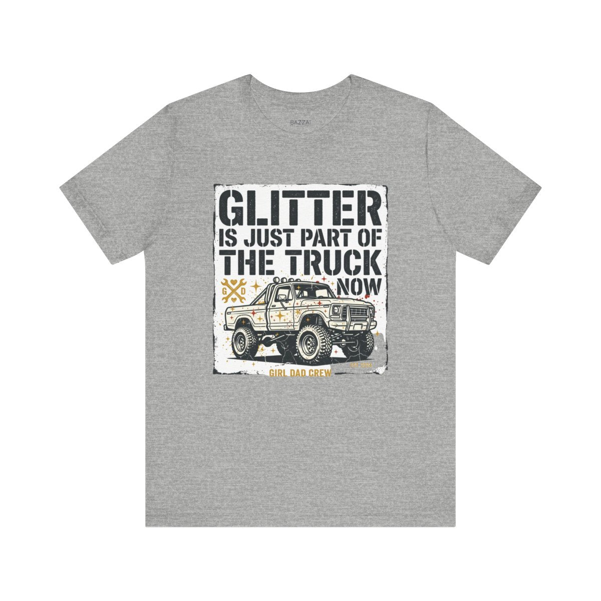 Girl Dad T-Shirt — Glitter Is Just Part of the Truck Now — girl dad t-shirt design