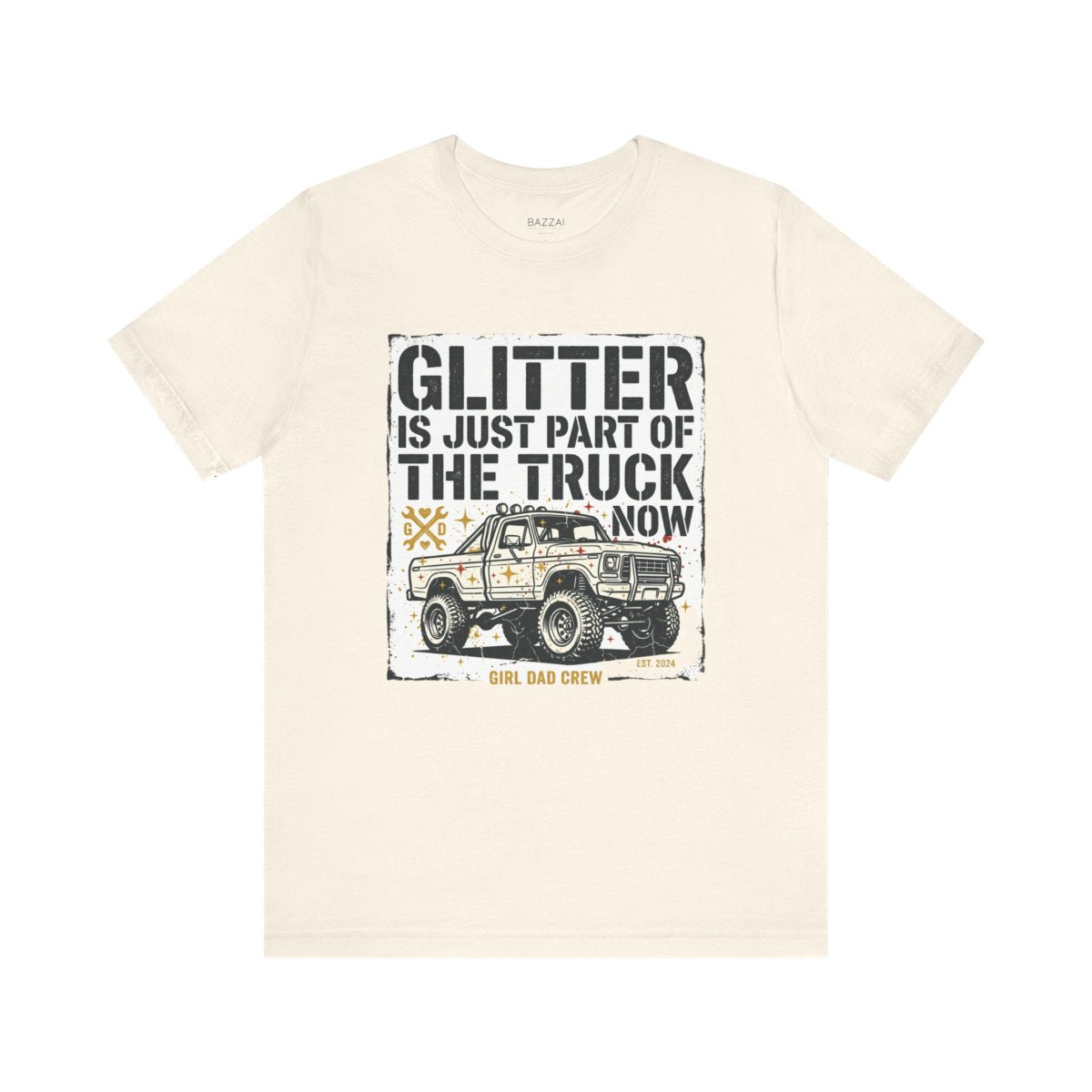 Girl Dad T-Shirt — Glitter Is Just Part of the Truck Now — girl dad t-shirt design