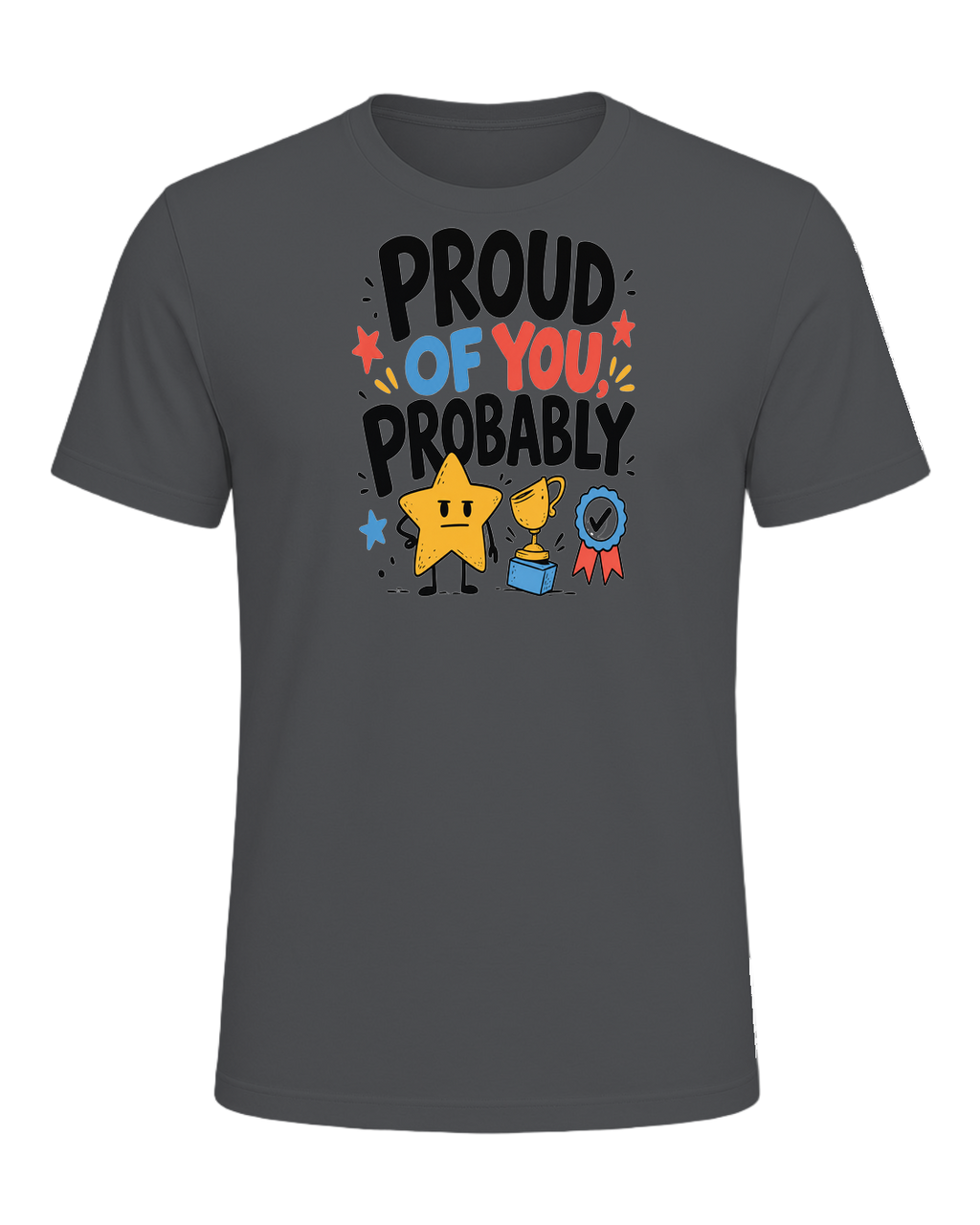 PROUD OF YOU, PROBABLY — Asphalt