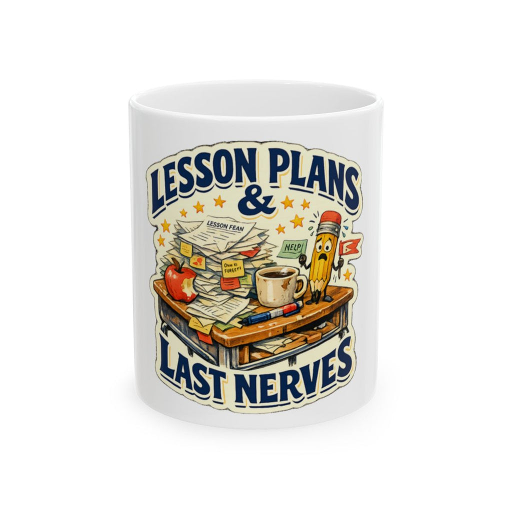 Lesson Plans & Last Nerves Tee Mug