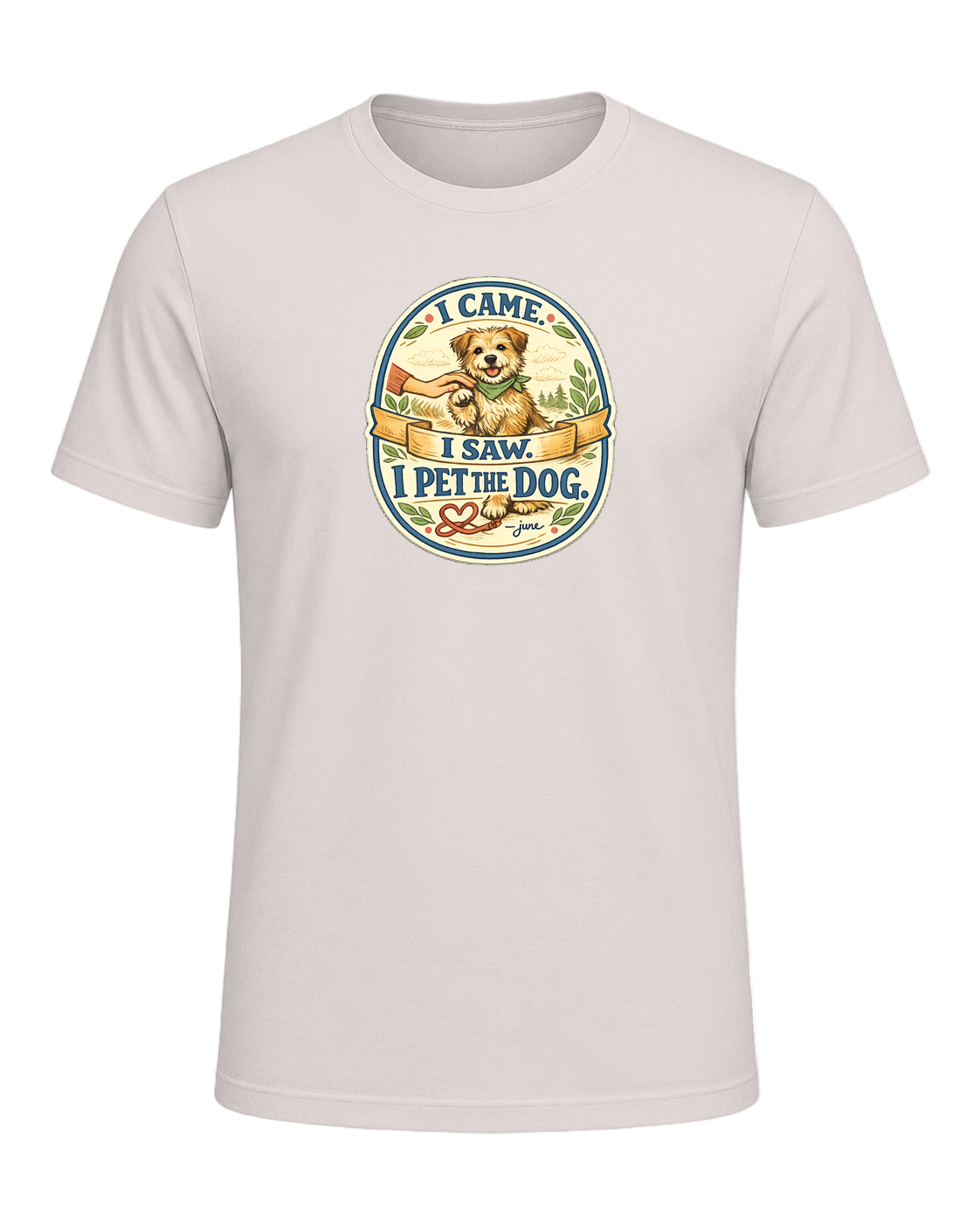 I Came. I Saw. I Pet The Dog. Tee — Heather Dust