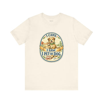 Dog Lover T-Shirt — I Came. I Saw. I Pet the Dog.