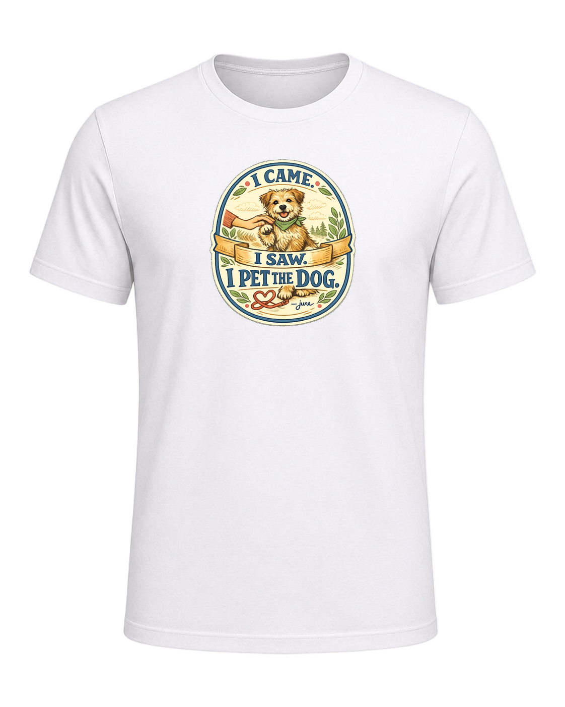 I Came. I Saw. I Pet The Dog. Tee — White