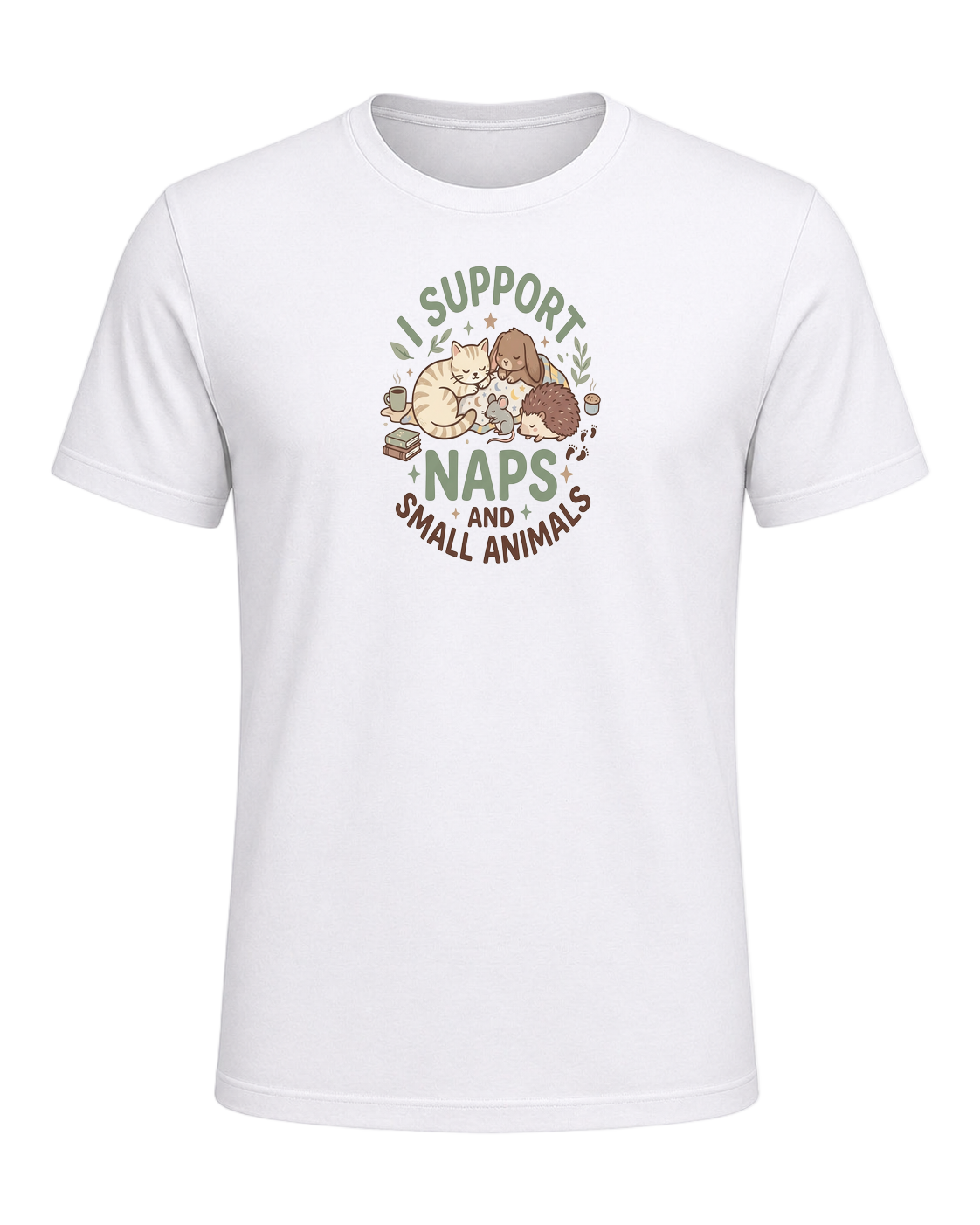 I SUPPORT NAPS AND SMALL ANIMALS — White