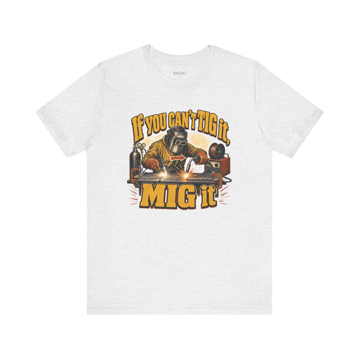 Welding Humor T-Shirt — If You Can't TIG It, MIG It — t-shirt design