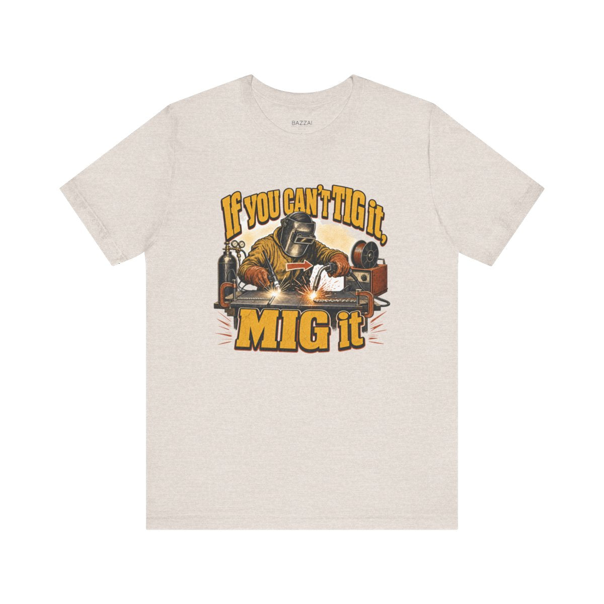 Welding Humor T-Shirt — If You Can't TIG It, MIG It — t-shirt design