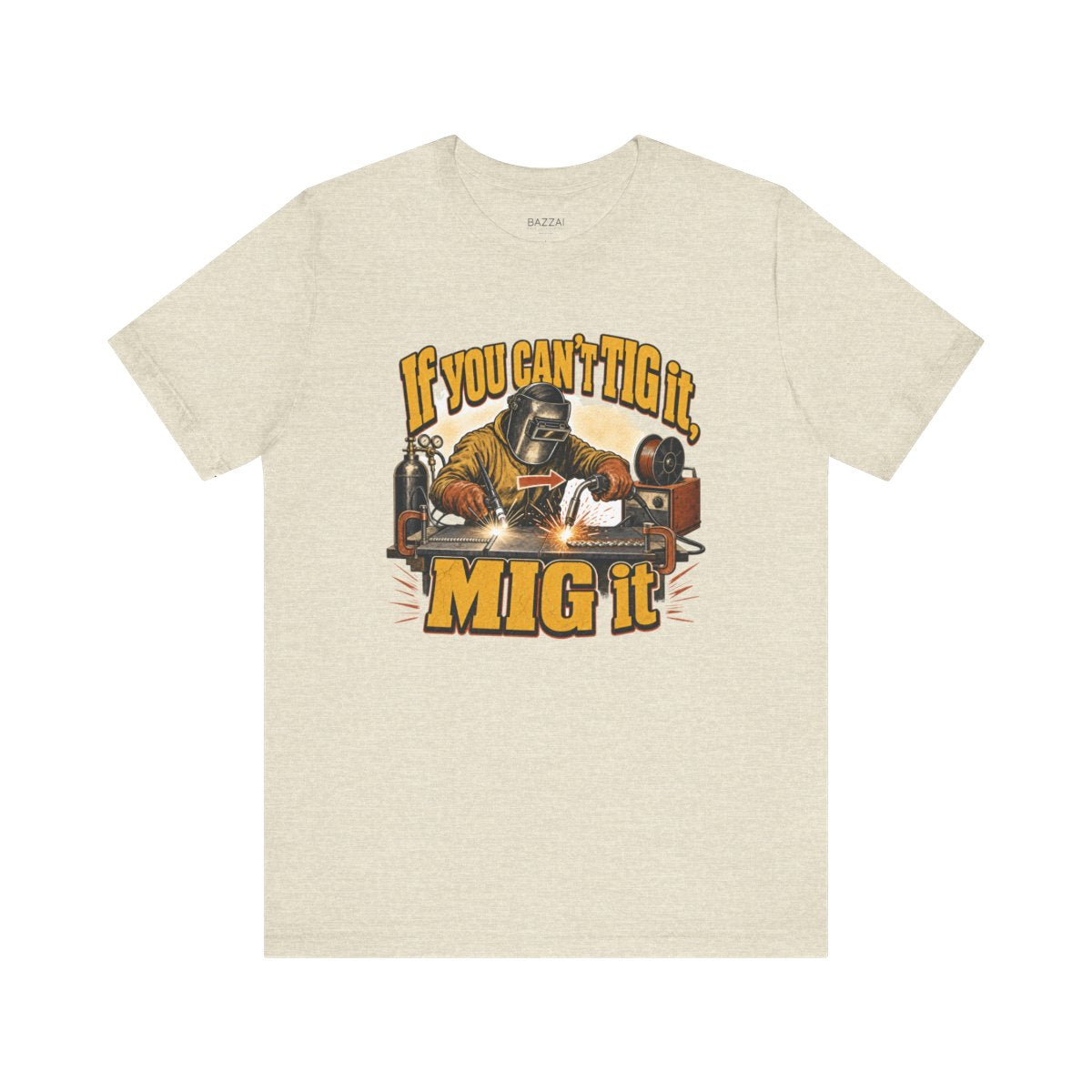 Welding Humor T-Shirt — If You Can't TIG It, MIG It — t-shirt design