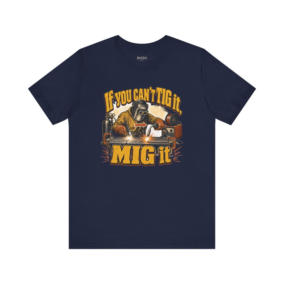 Welding Humor T-Shirt — If You Can't TIG It, MIG It — t-shirt design