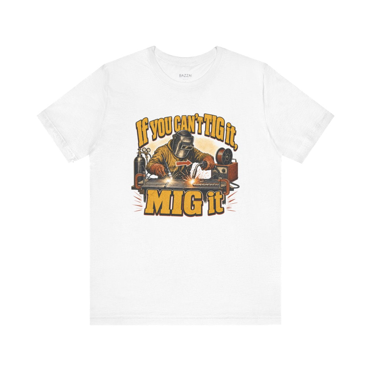 Welding Humor T-Shirt — If You Can't TIG It, MIG It — t-shirt design
