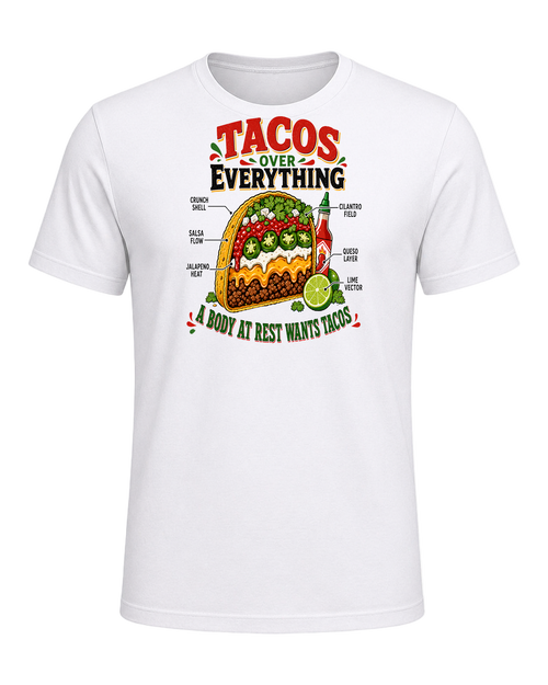 Tacos Over Everything — White