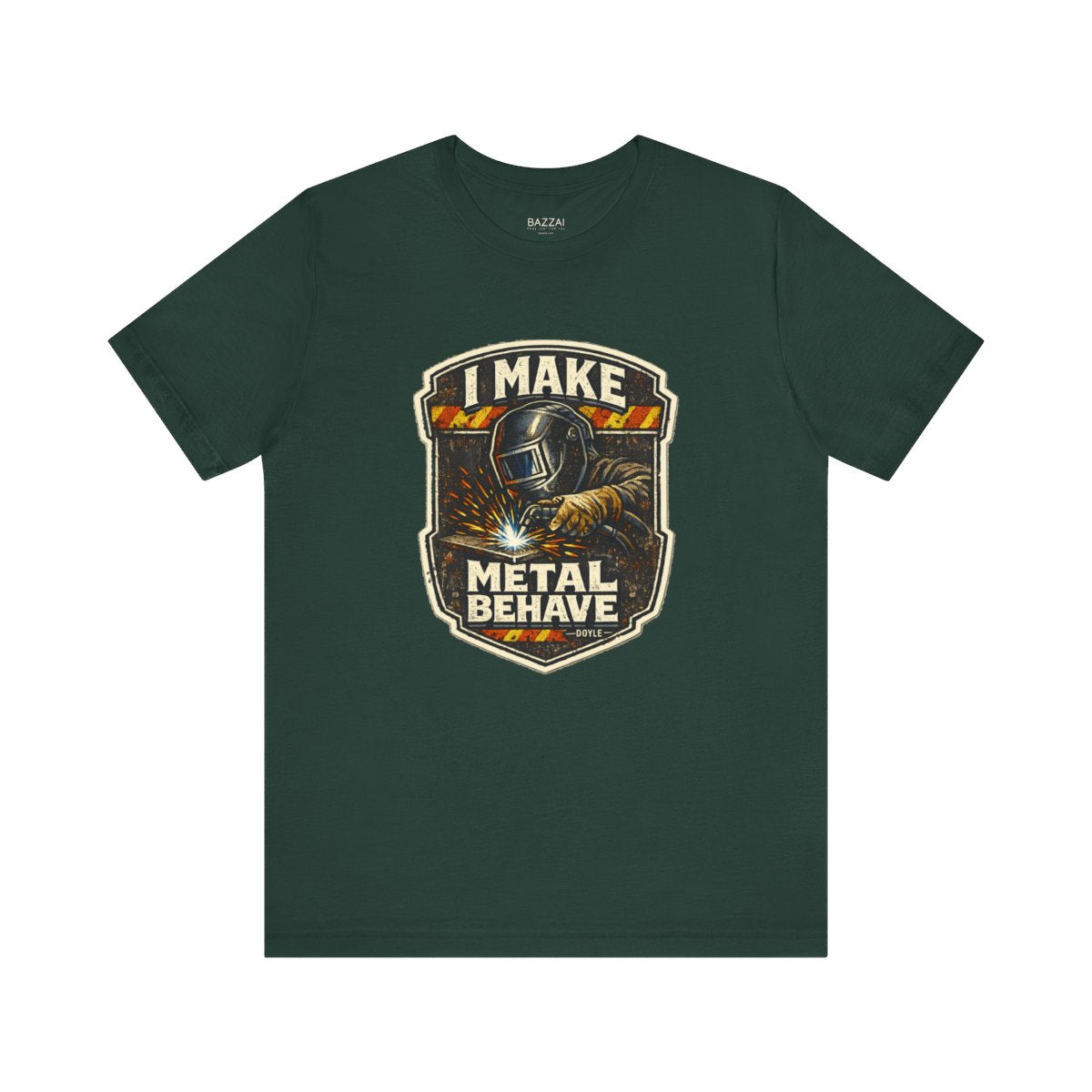 Welder Gift T-Shirt — I Make Metal Behave — t-shirt design by Hank