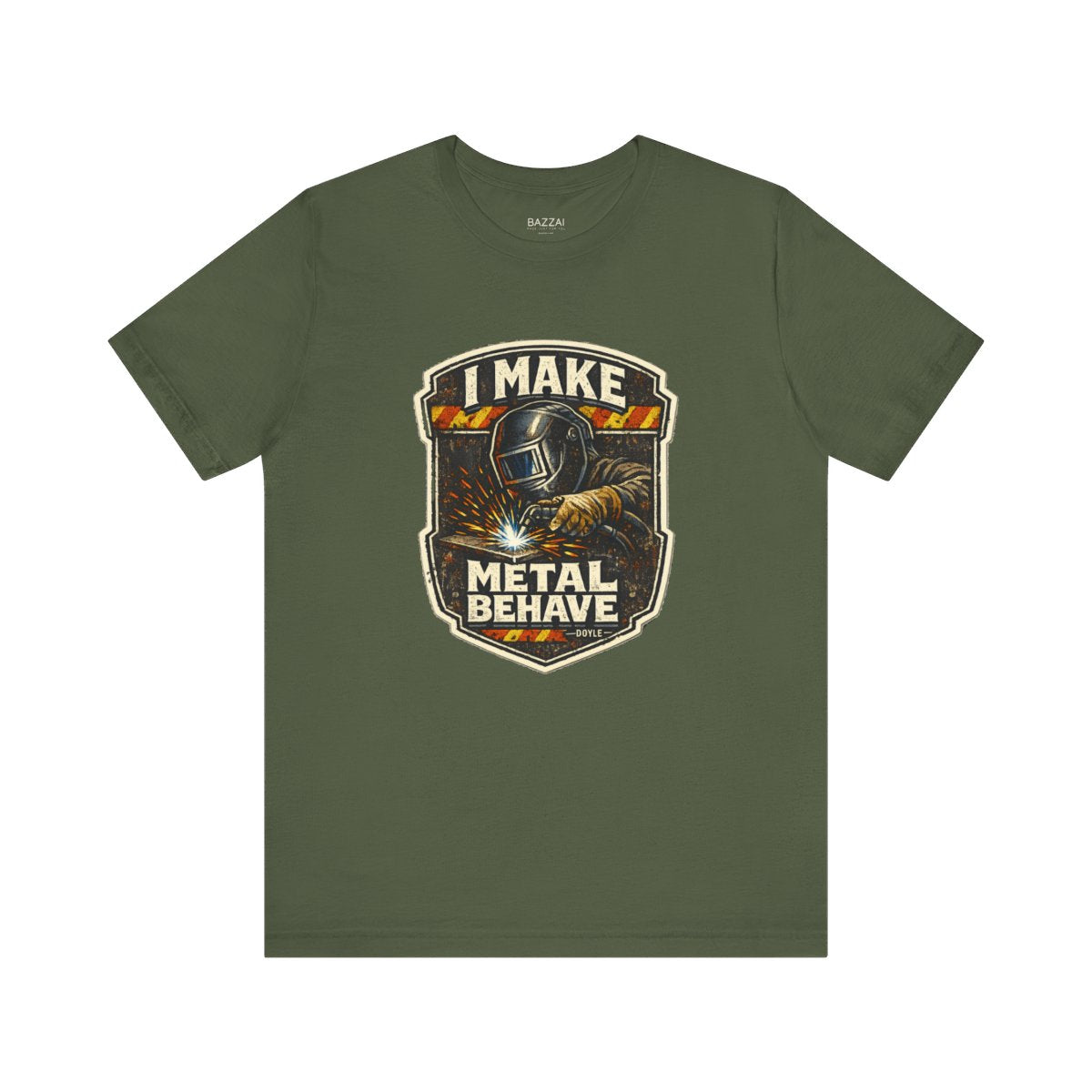 Welder Gift T-Shirt — I Make Metal Behave — t-shirt design by Hank