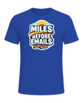Miles Before Emails Tee — True Royal