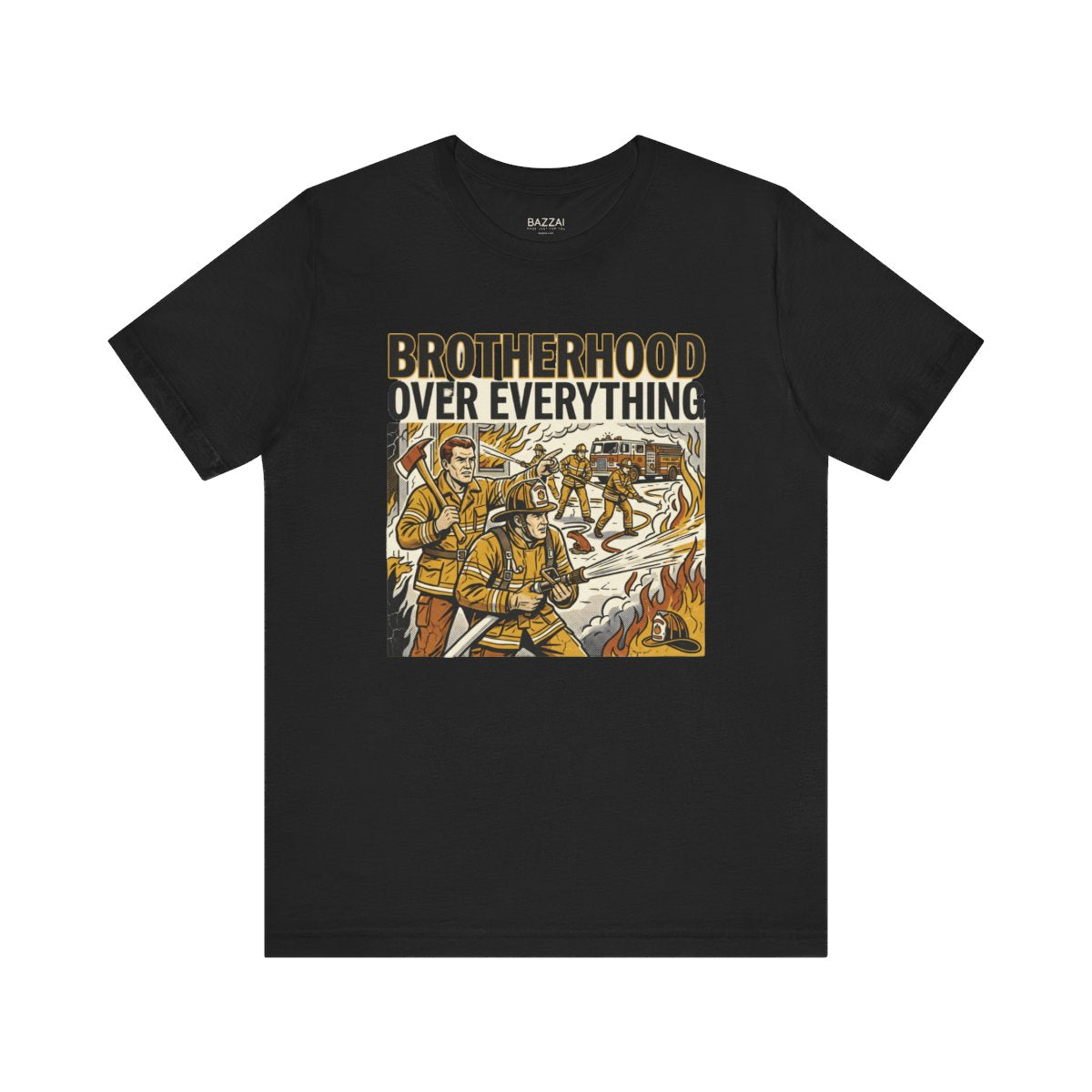 Firefighter Gift T-Shirt — Brotherhood Over Everything — t-shirt design