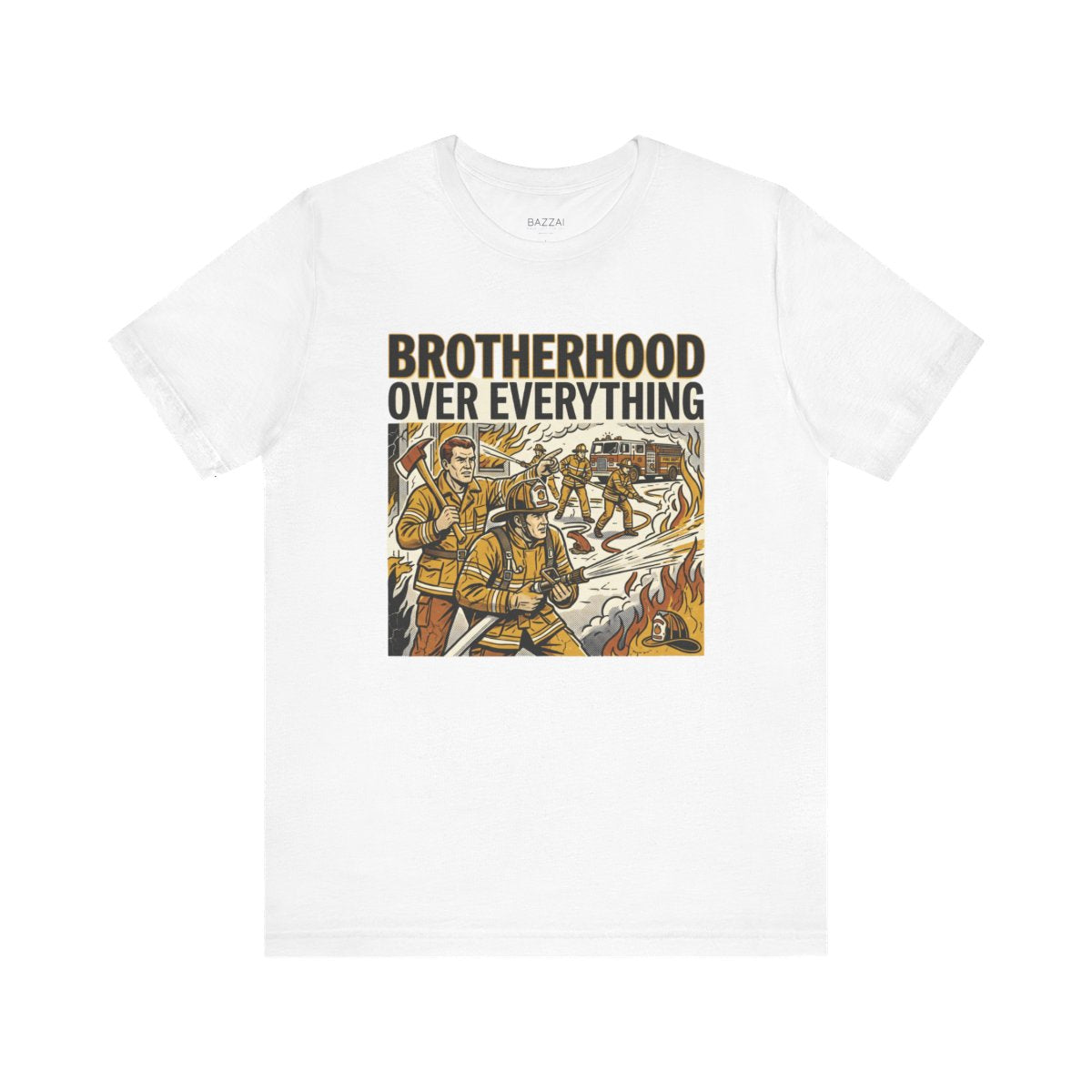 Firefighter Gift T-Shirt — Brotherhood Over Everything — t-shirt design