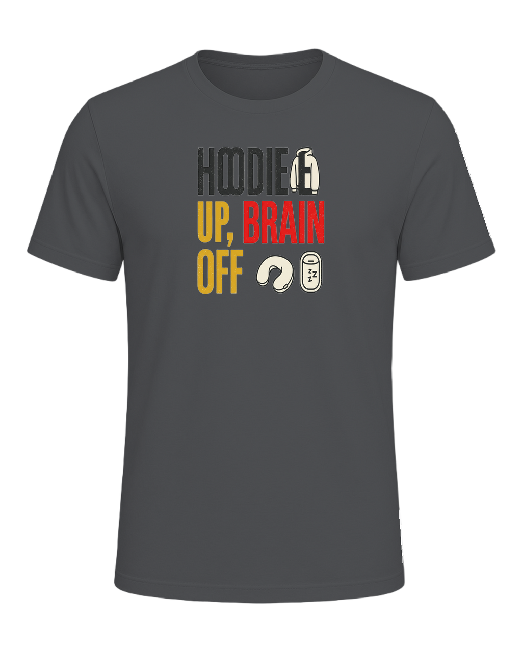 HOODIE UP, BRAIN OFF — Asphalt