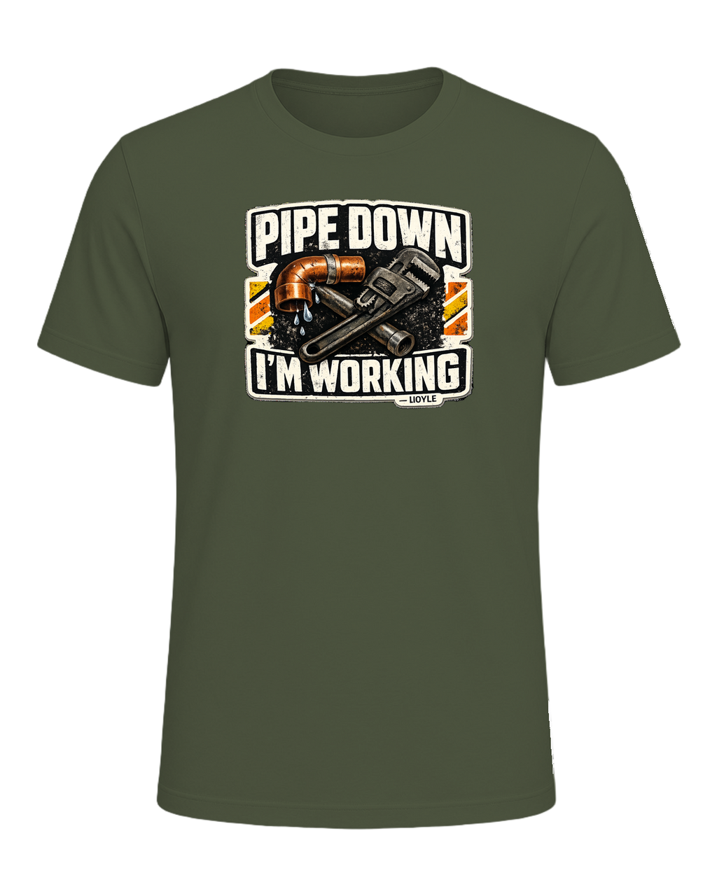 Pipe Down, I'm Working Tee — Military Green