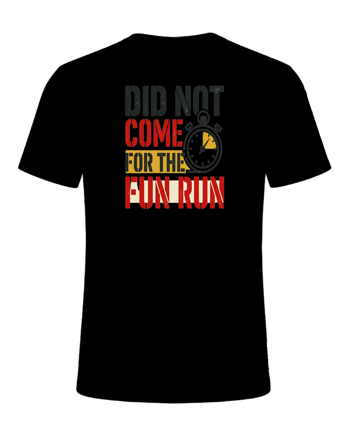 DID NOT COME FOR THE FUN RUN — Black