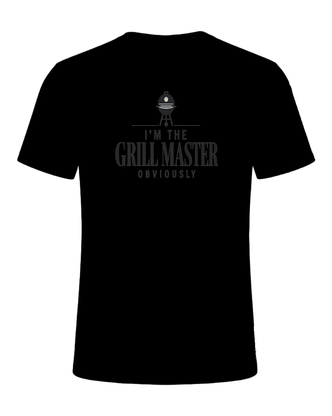 I'M THE GRILL MASTER OBVIOUSLY — Black
