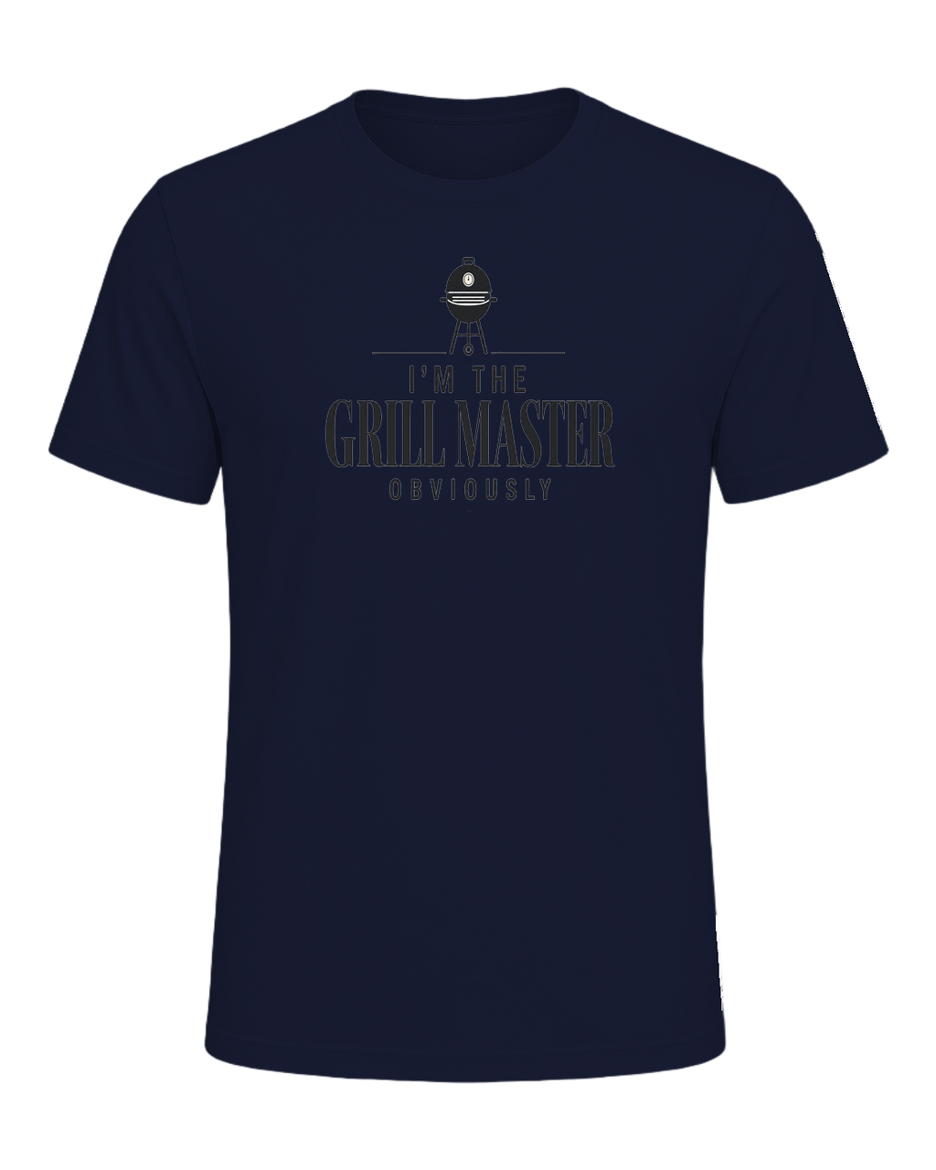 I'M THE GRILL MASTER OBVIOUSLY — Navy