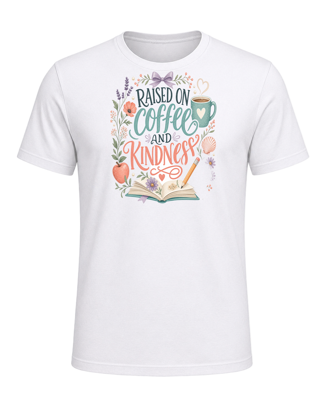 RAISED ON COFFEE AND KINDNESS — White