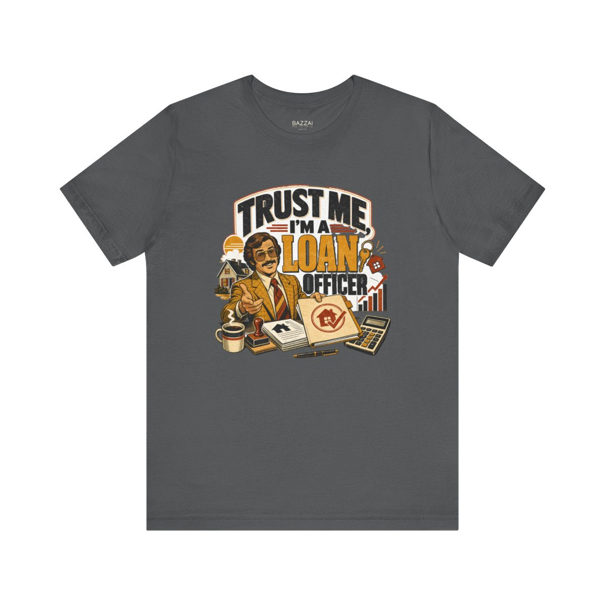 Funny Mortgage T-Shirt — Trust Me, I'm a Loan Officer — mortgage t-shirt design