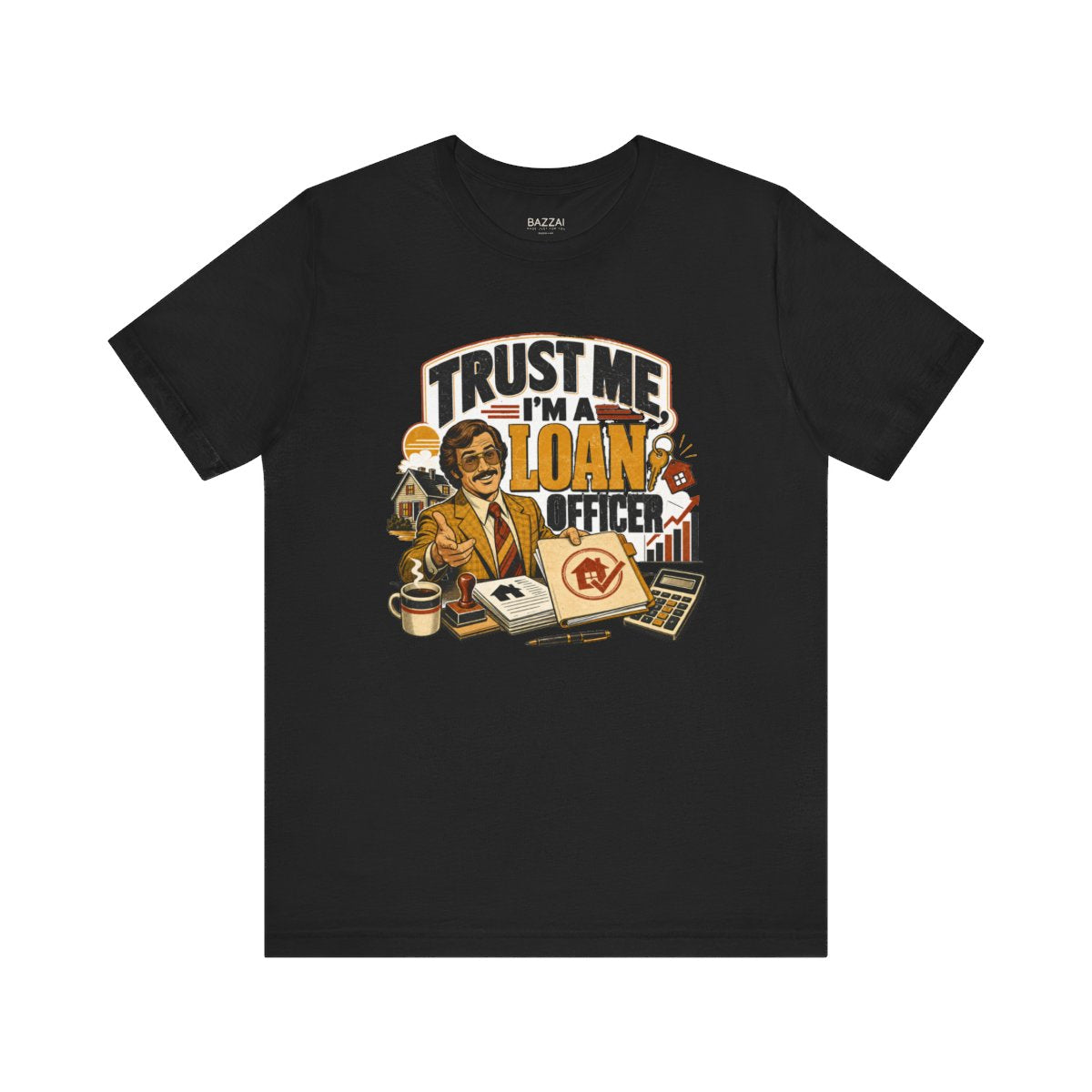 Funny Mortgage T-Shirt — Trust Me, I'm a Loan Officer — mortgage t-shirt design