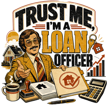 Funny Mortgage T-Shirt — Trust Me, I'm a Loan Officer