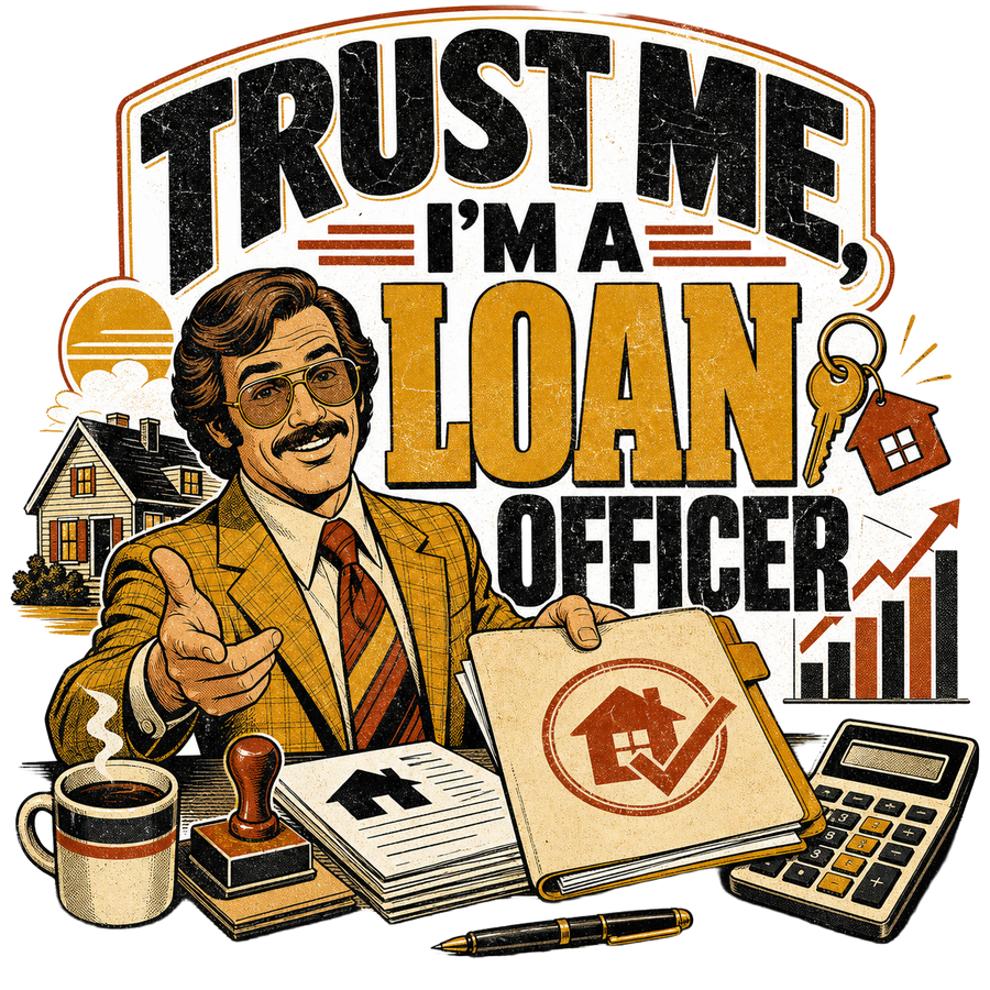 Funny Mortgage T-Shirt — Trust Me, I'm a Loan Officer