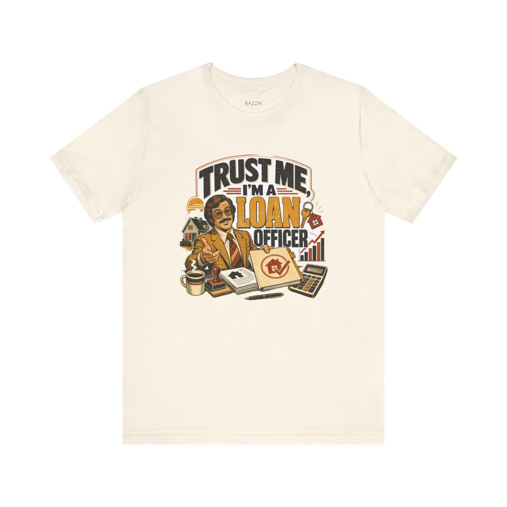 Funny Mortgage T-Shirt — Trust Me, I'm a Loan Officer — mortgage t-shirt design