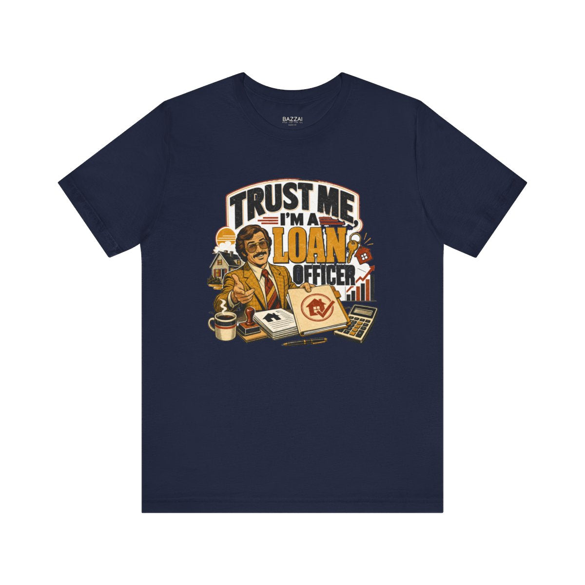Funny Mortgage T-Shirt — Trust Me, I'm a Loan Officer — mortgage t-shirt design