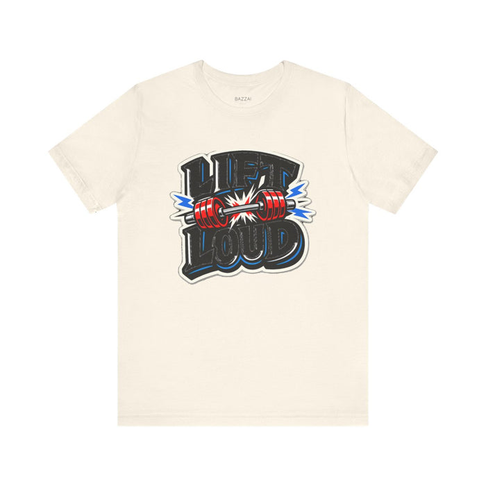 Weightlifting T-Shirt — Lift Loud