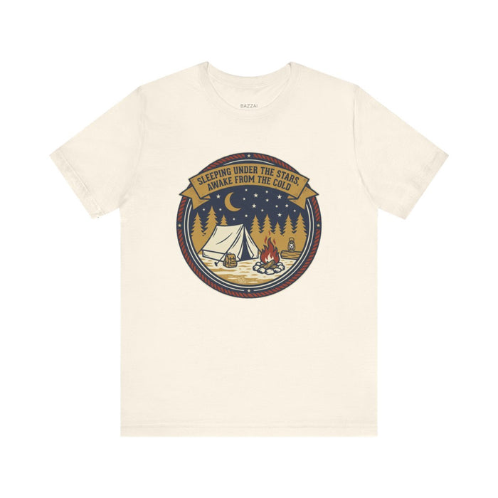 Camping Humor T-Shirt — Sleeping Under the Stars, Awake from the Cold