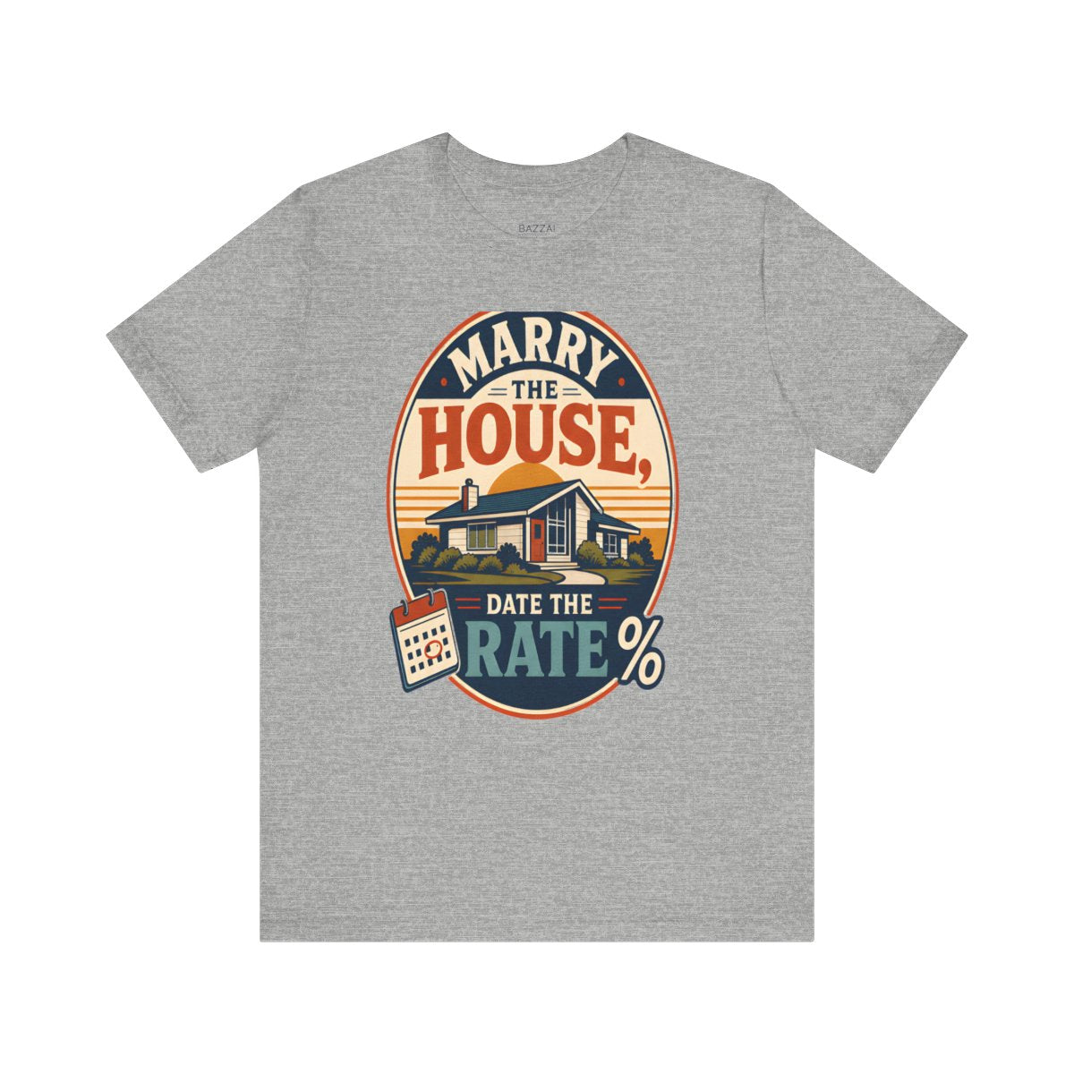 Real Estate Agent T-Shirt — Marry the House, Date the Rate — mortgage t-shirt design