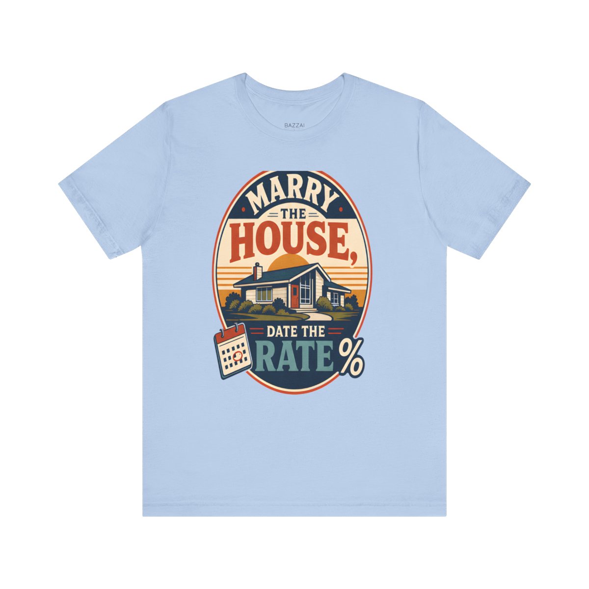 Real Estate Agent T-Shirt — Marry the House, Date the Rate — mortgage t-shirt design