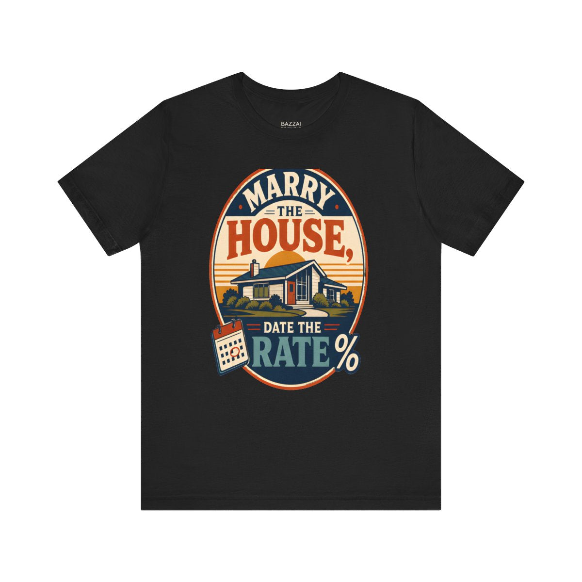 Real Estate Agent T-Shirt — Marry the House, Date the Rate — mortgage t-shirt design