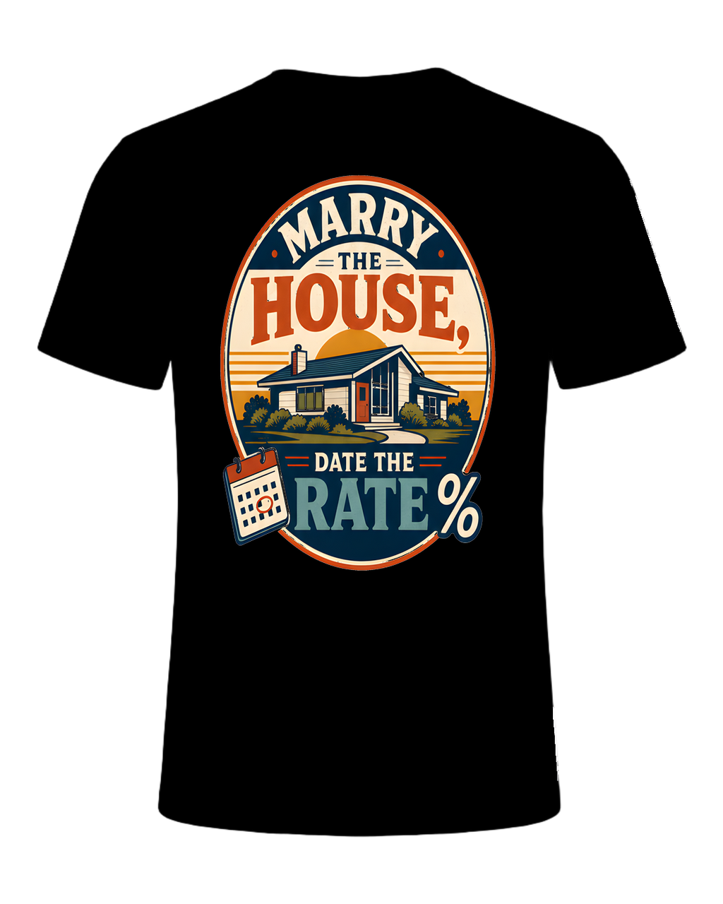 MARRY THE HOUSE, DATE THE RATE — Black