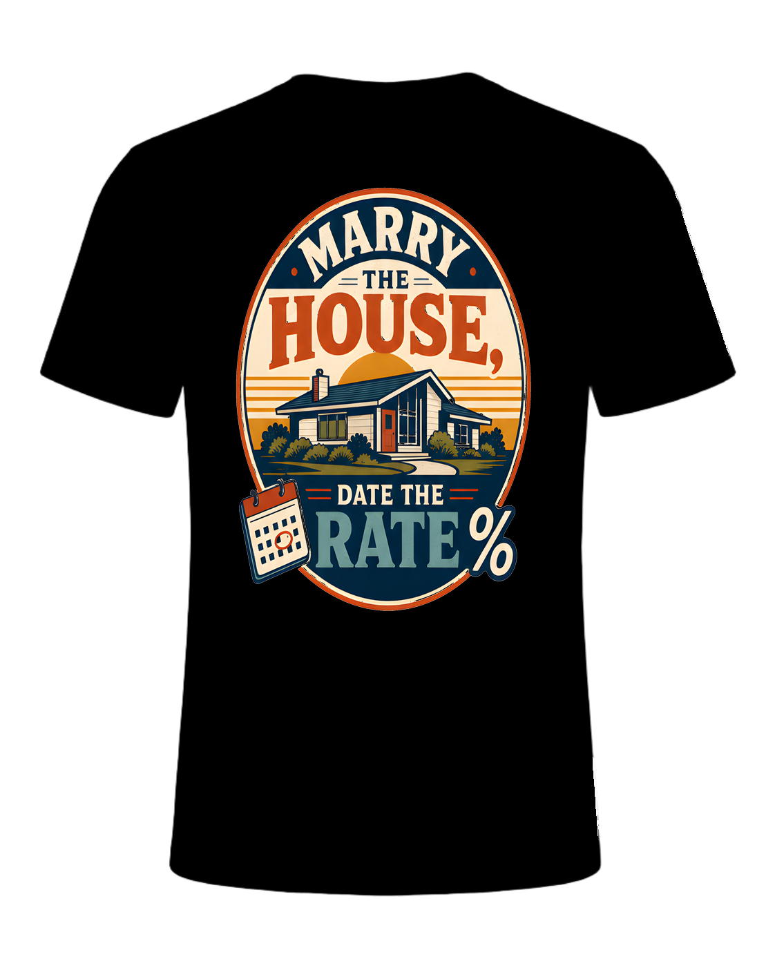 MARRY THE HOUSE, DATE THE RATE — Black