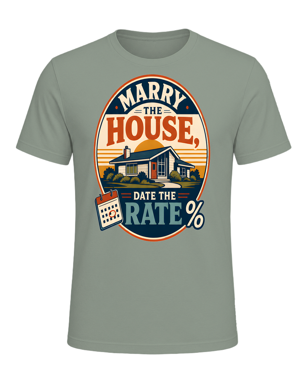 MARRY THE HOUSE, DATE THE RATE — Sage