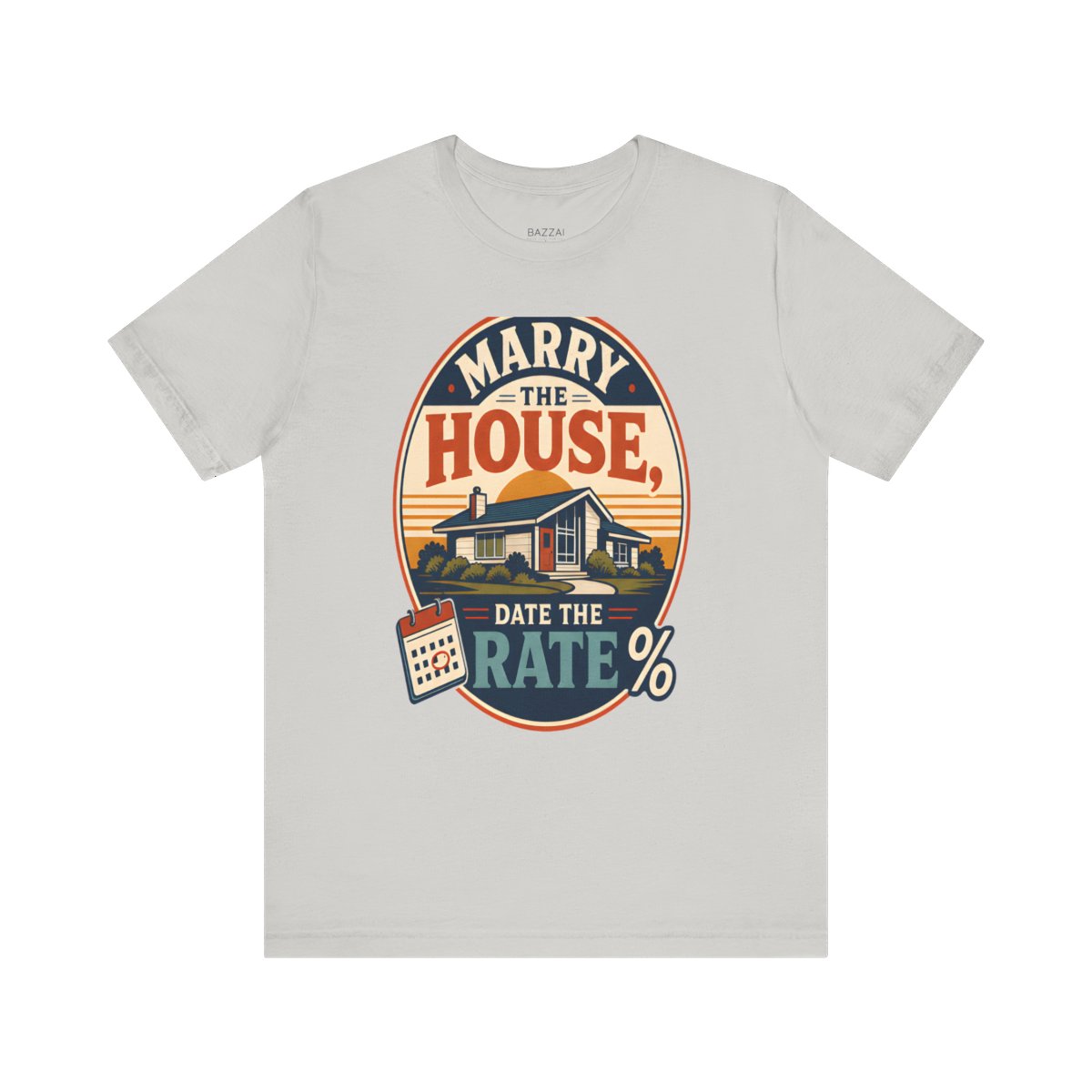 Real Estate Agent T-Shirt — Marry the House, Date the Rate — mortgage t-shirt design